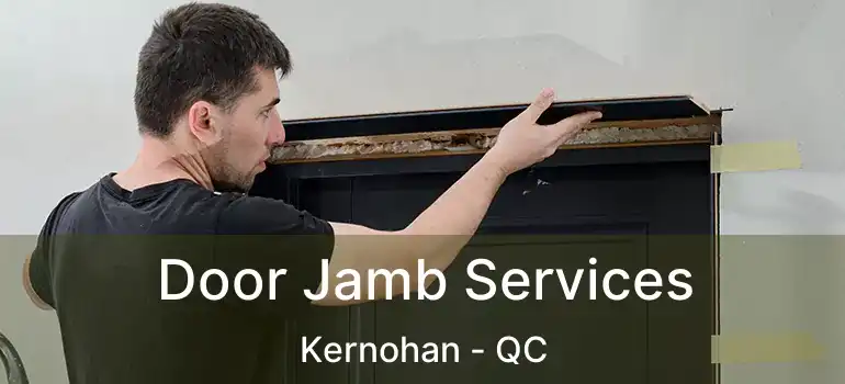  Door Jamb Services Kernohan - QC