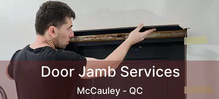  Door Jamb Services McCauley - QC