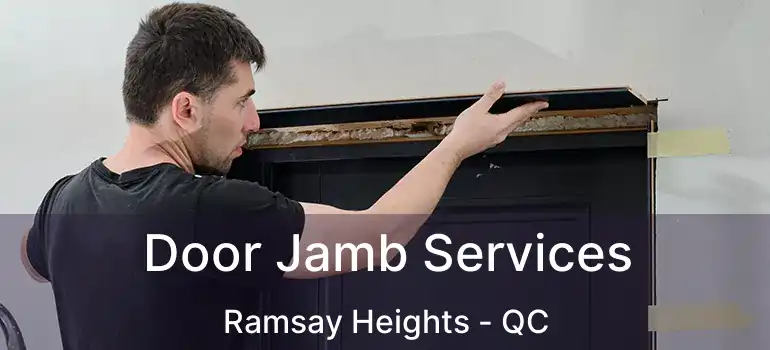  Door Jamb Services Ramsay Heights - QC