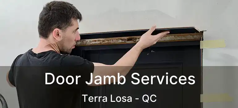  Door Jamb Services Terra Losa - QC