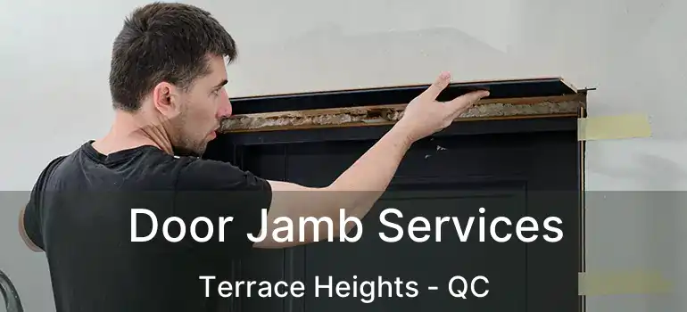  Door Jamb Services Terrace Heights - QC