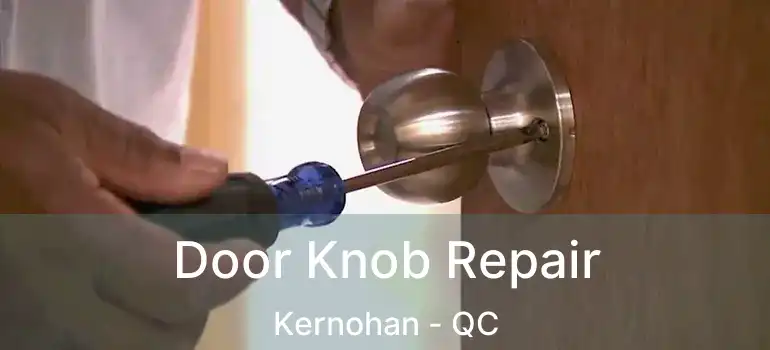  Door Knob Repair Kernohan - QC