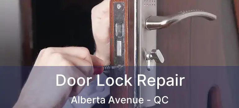  Door Lock Repair Alberta Avenue - QC