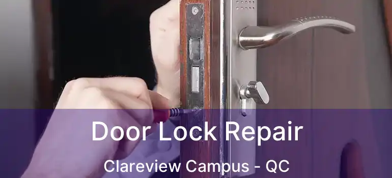  Door Lock Repair Clareview Campus - QC