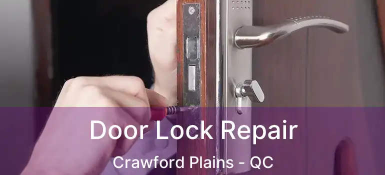  Door Lock Repair Crawford Plains - QC