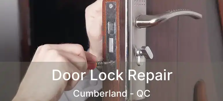  Door Lock Repair Cumberland - QC
