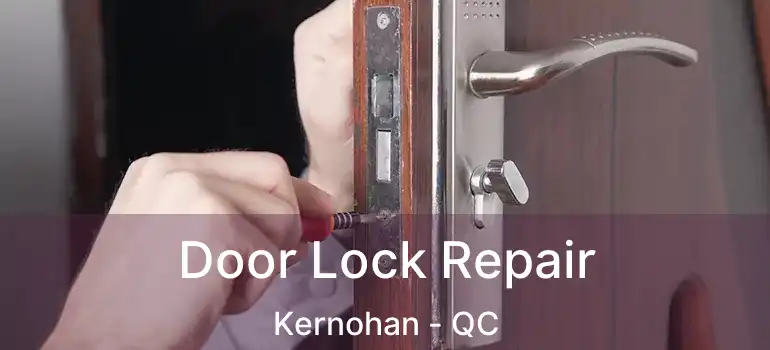  Door Lock Repair Kernohan - QC