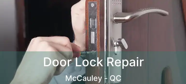  Door Lock Repair McCauley - QC