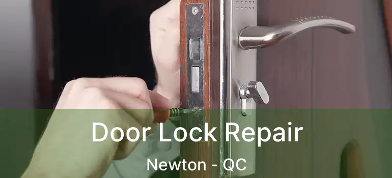  Door Lock Repair Newton - QC