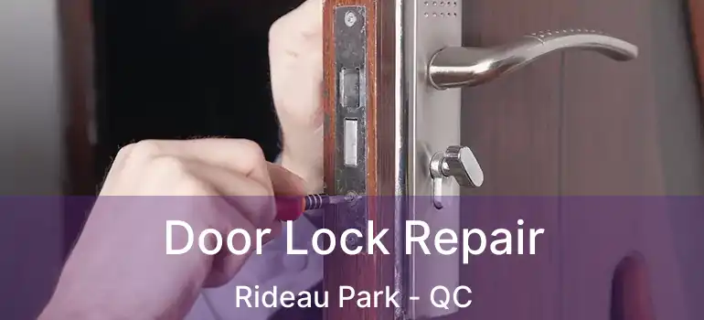  Door Lock Repair Rideau Park - QC