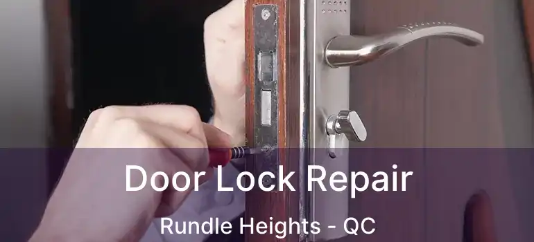  Door Lock Repair Rundle Heights - QC