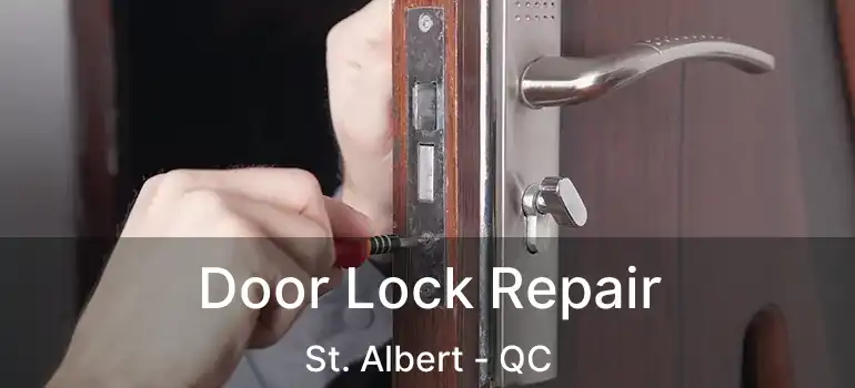  Door Lock Repair St. Albert - QC
