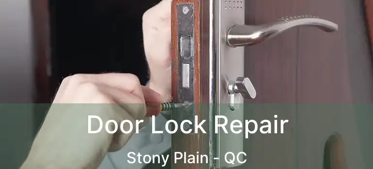  Door Lock Repair Stony Plain - QC