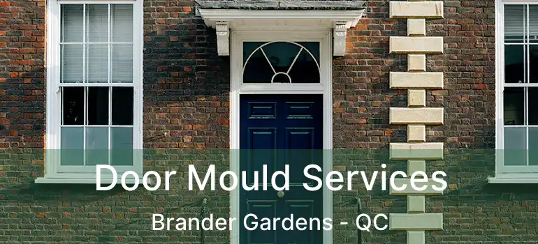  Door Mould Services Brander Gardens - QC