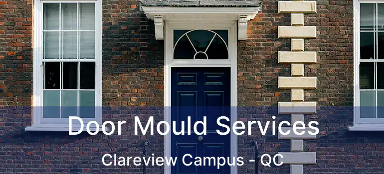  Door Mould Services Clareview Campus - QC