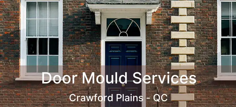  Door Mould Services Crawford Plains - QC