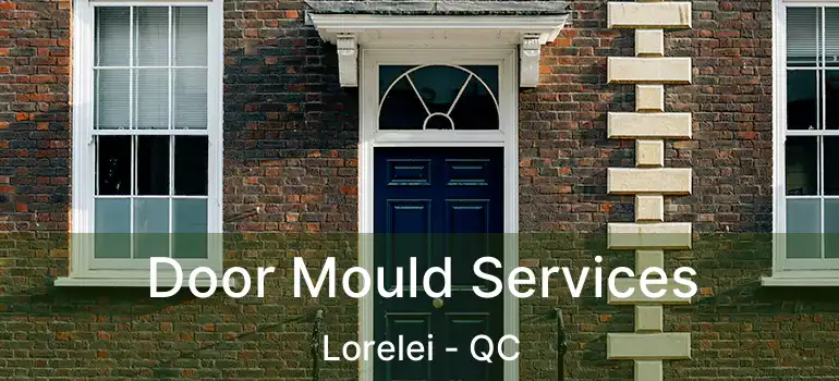  Door Mould Services Lorelei - QC