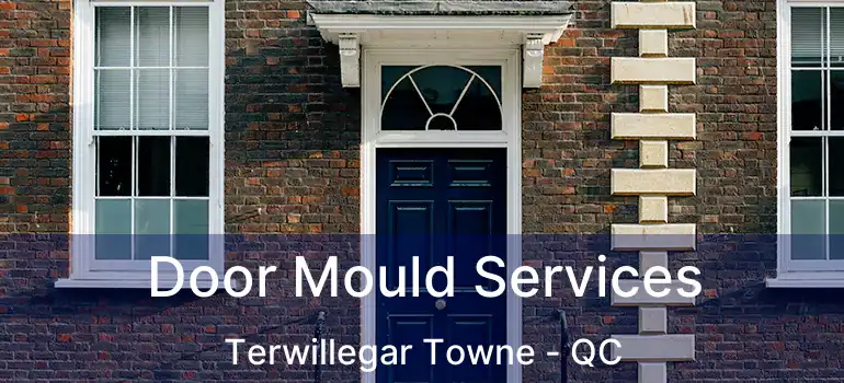  Door Mould Services Terwillegar Towne - QC