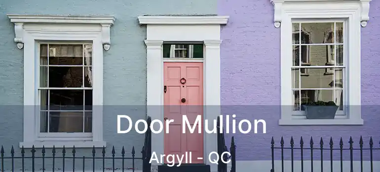  Door Mullion Argyll - QC