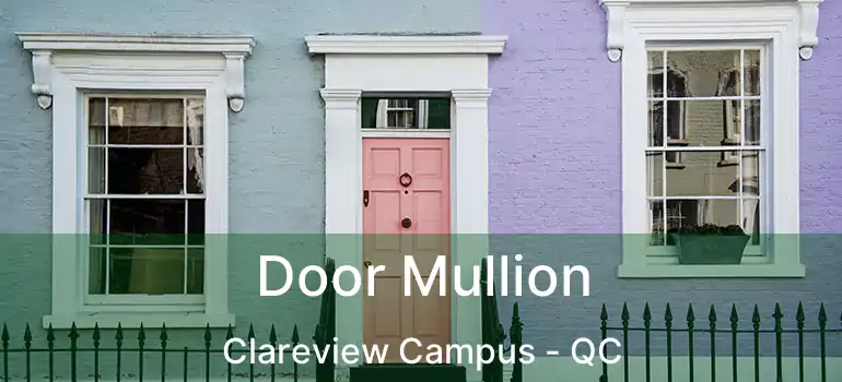  Door Mullion Clareview Campus - QC
