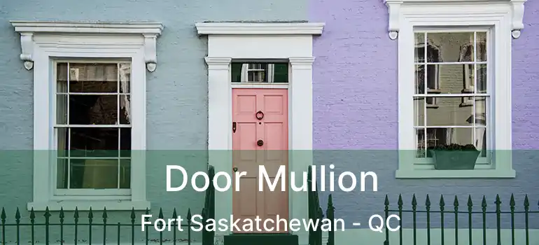  Door Mullion Fort Saskatchewan - QC