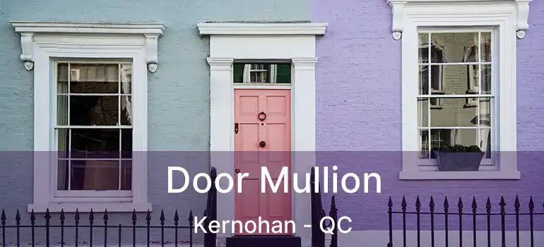  Door Mullion Kernohan - QC