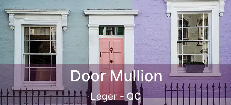  Door Mullion Leger - QC