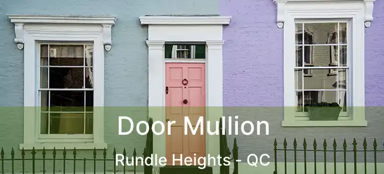  Door Mullion Rundle Heights - QC
