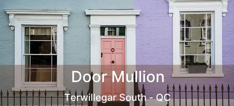  Door Mullion Terwillegar South - QC