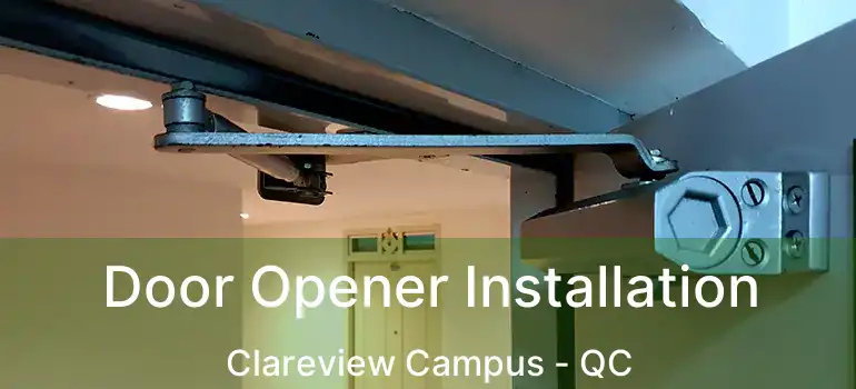  Door Opener Installation Clareview Campus - QC