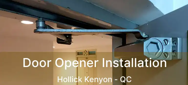  Door Opener Installation Hollick Kenyon - QC