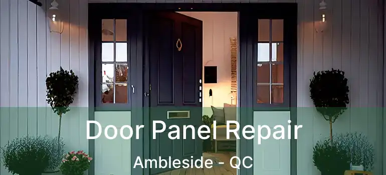  Door Panel Repair Ambleside - QC