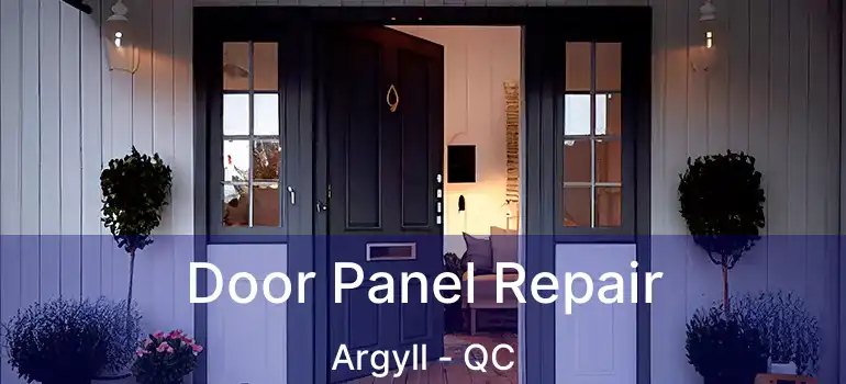  Door Panel Repair Argyll - QC