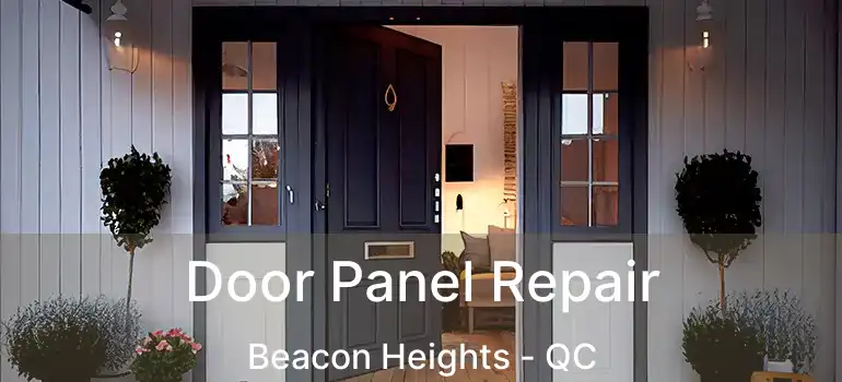  Door Panel Repair Beacon Heights - QC