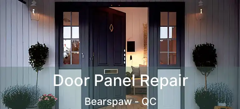  Door Panel Repair Bearspaw - QC