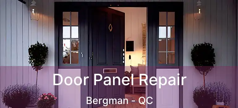  Door Panel Repair Bergman - QC