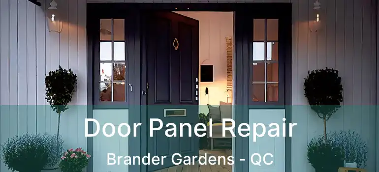  Door Panel Repair Brander Gardens - QC