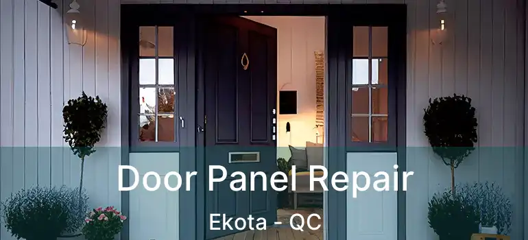 Door Panel Repair Ekota - QC