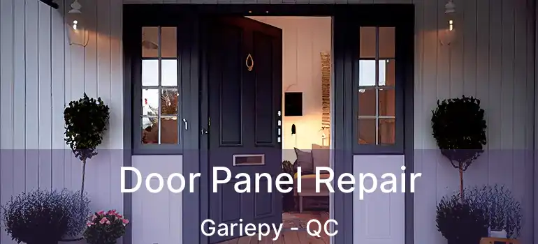  Door Panel Repair Gariepy - QC