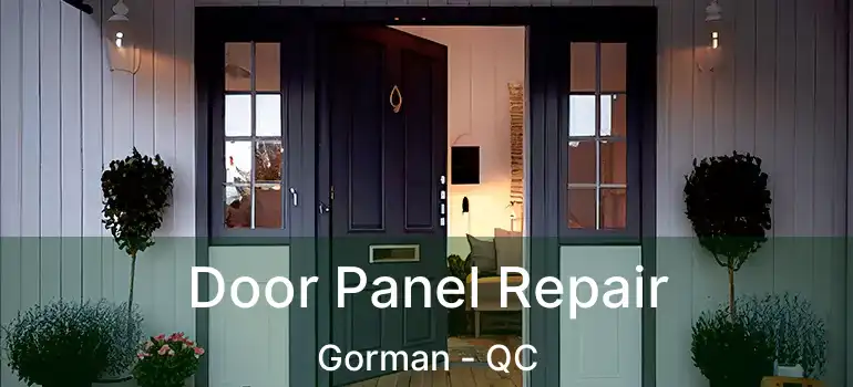  Door Panel Repair Gorman - QC