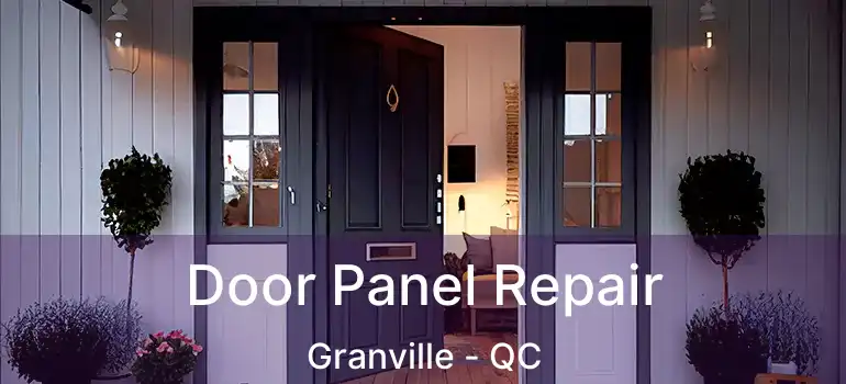  Door Panel Repair Granville - QC