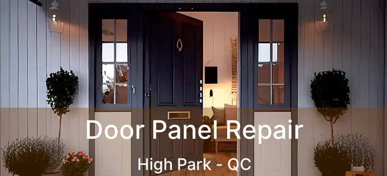  Door Panel Repair High Park - QC