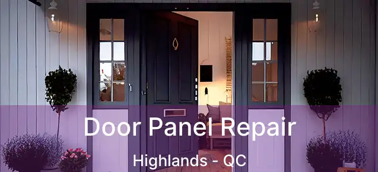  Door Panel Repair Highlands - QC