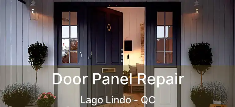  Door Panel Repair Lago Lindo - QC