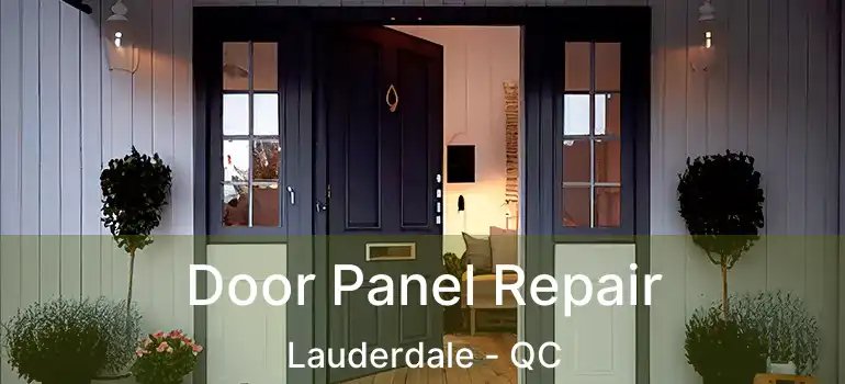  Door Panel Repair Lauderdale - QC