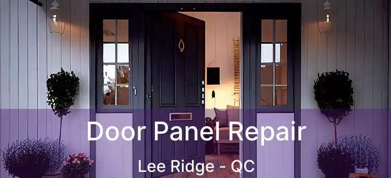  Door Panel Repair Lee Ridge - QC