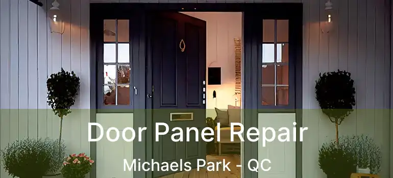  Door Panel Repair Michaels Park - QC