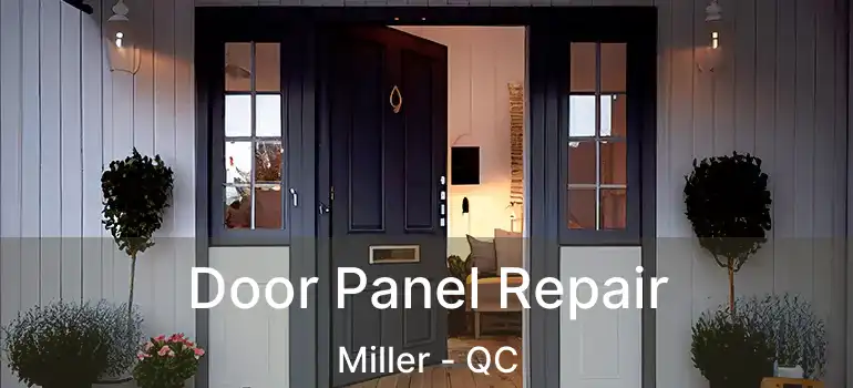  Door Panel Repair Miller - QC