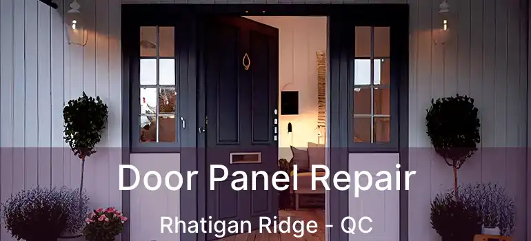  Door Panel Repair Rhatigan Ridge - QC