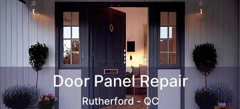  Door Panel Repair Rutherford - QC